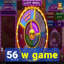 56 w game